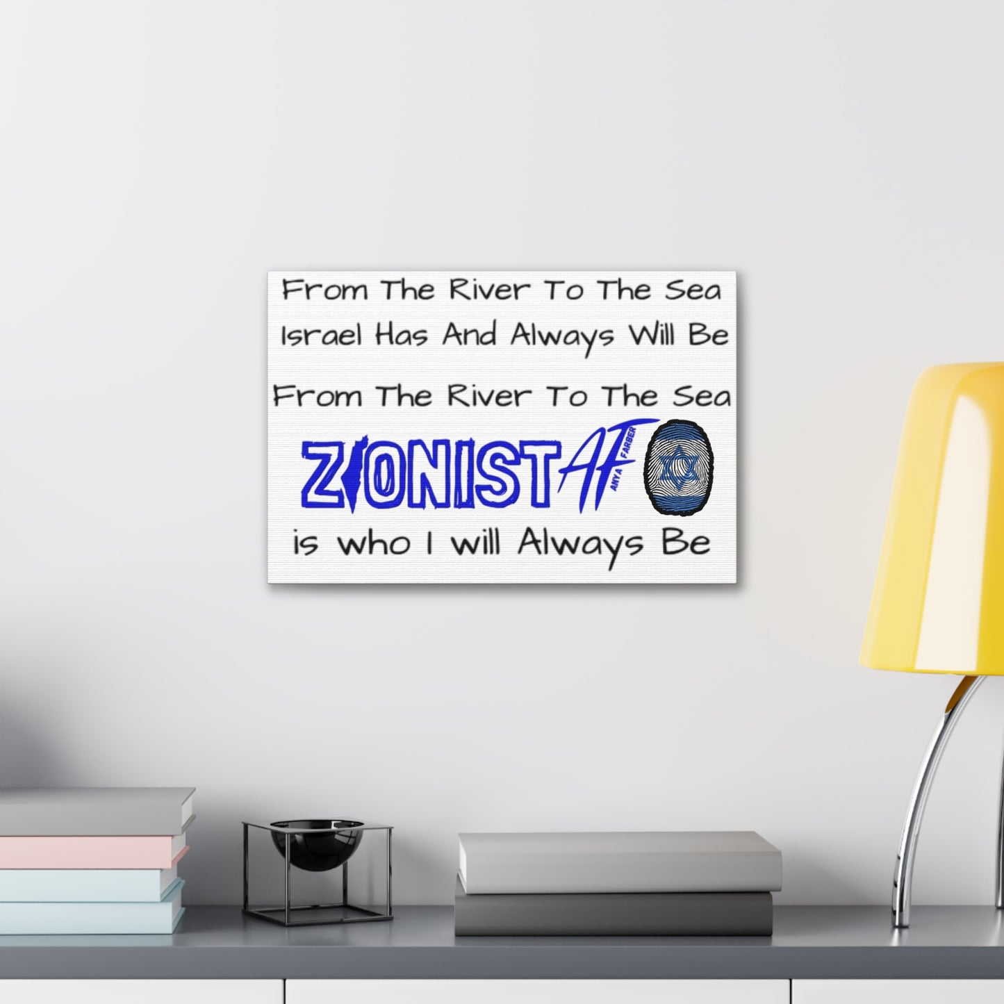 HOME DECOR Canvas Zionist AF From The River To The Sea Israel Has And Always Will Be