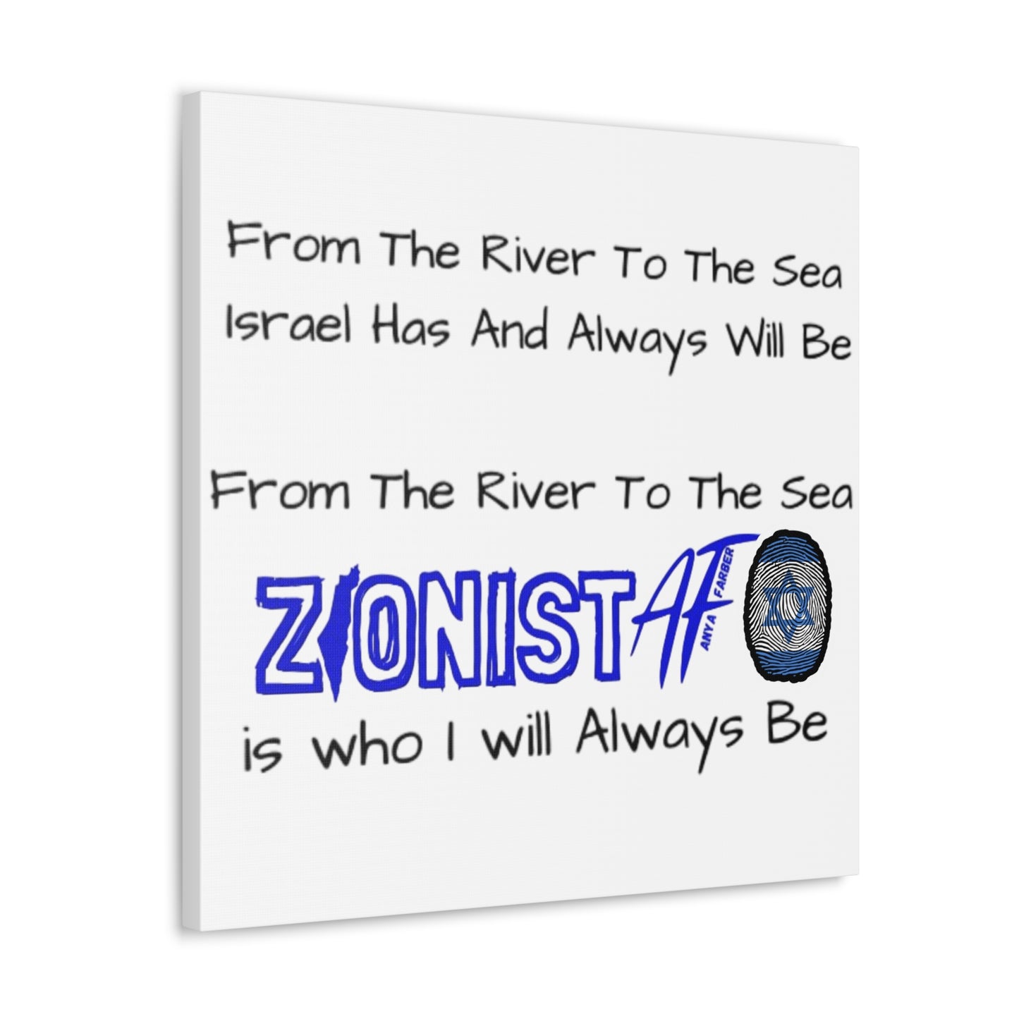 Zionist AF From The River To The Sea Israel Has And Always Will Be Canvas