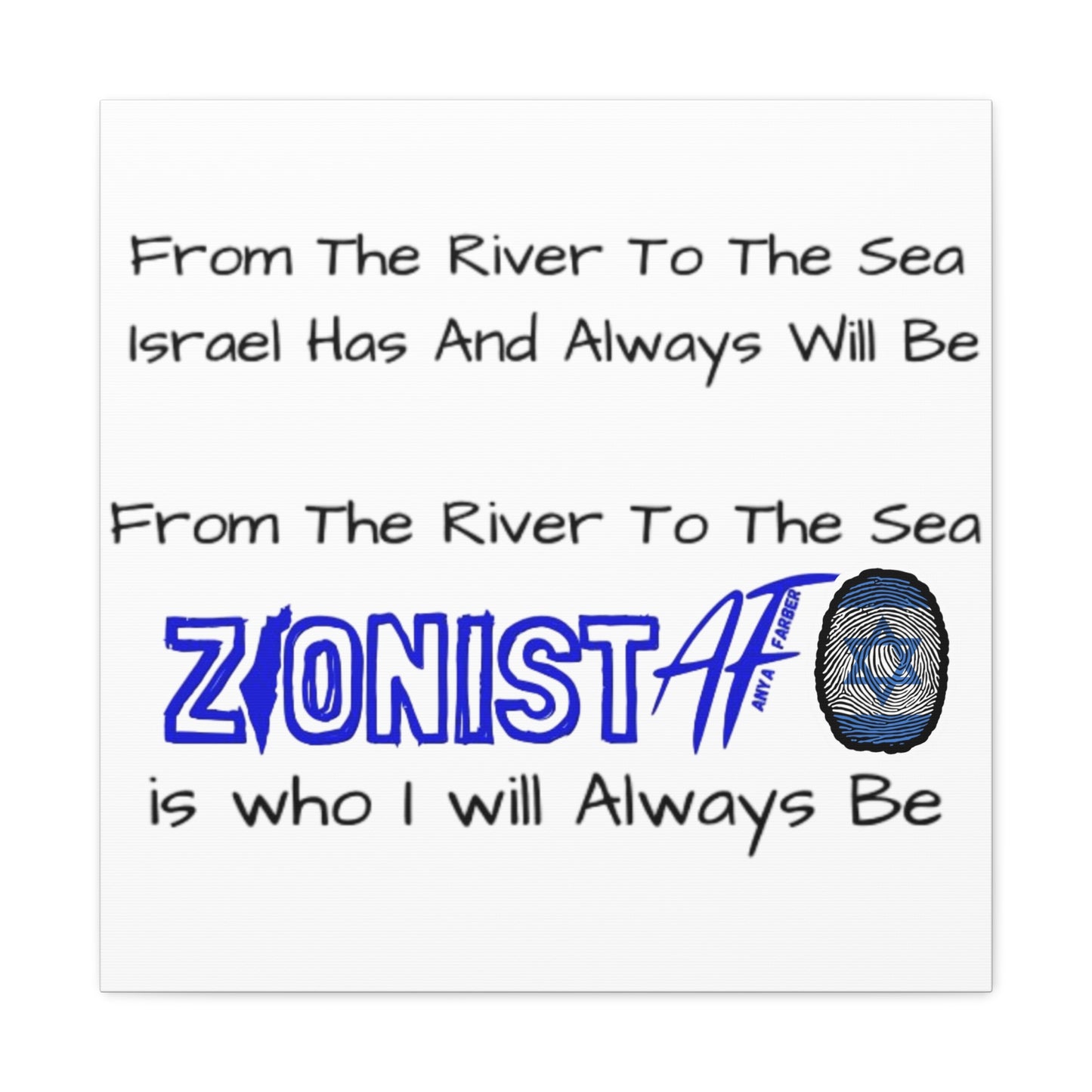 Zionist AF From The River To The Sea Israel Has And Always Will Be Canvas