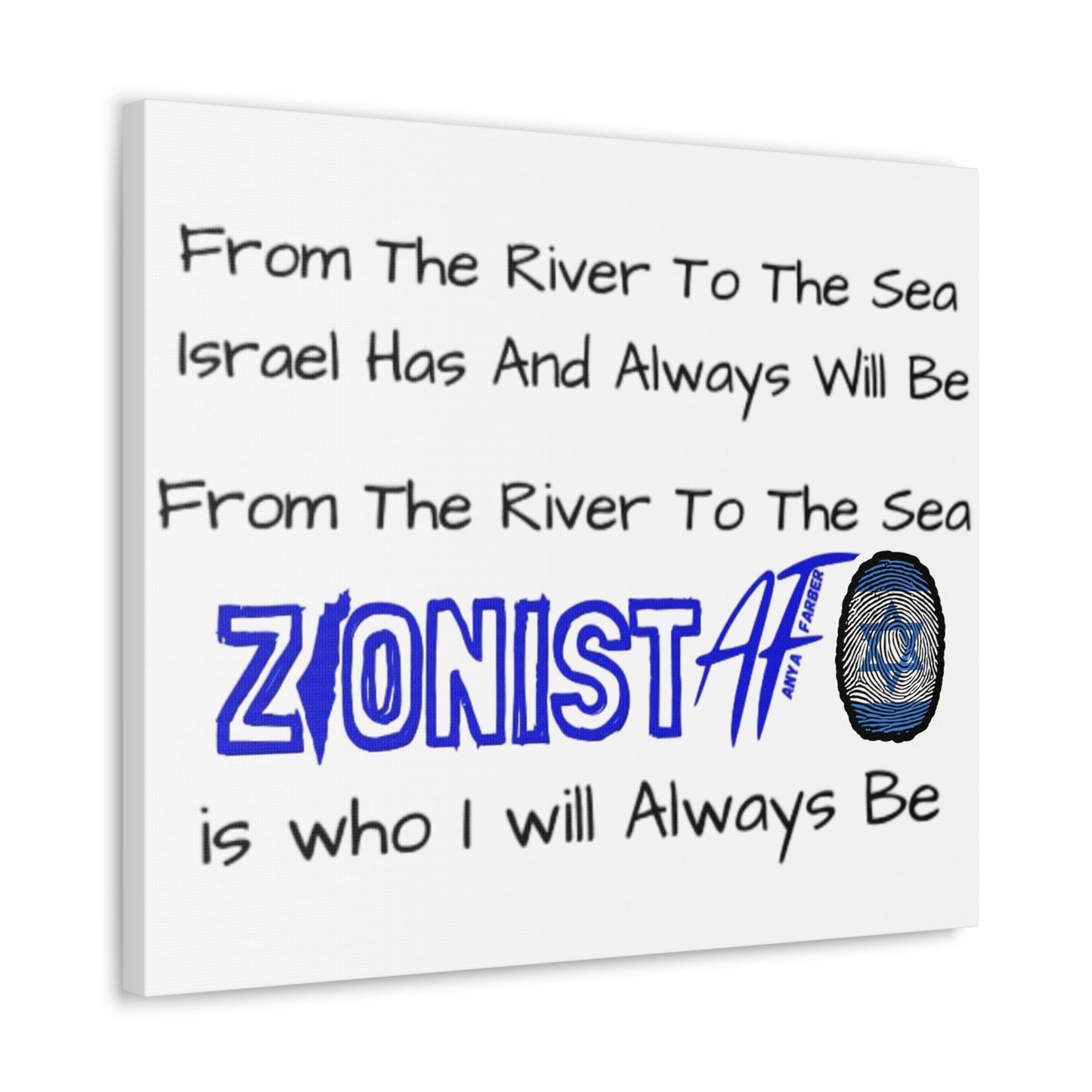 Zionist AF From The River To The Sea Israel Has And Always Will Be Canvas