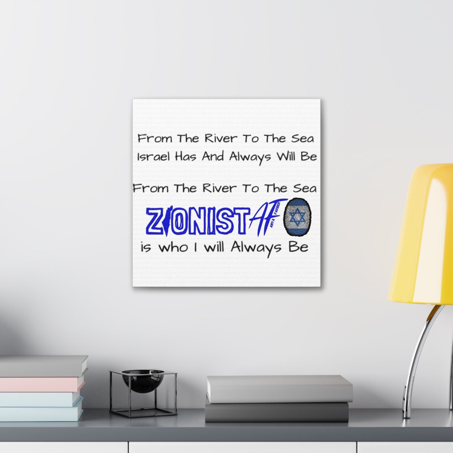 HOME DECOR Canvas Zionist AF From The River To The Sea Israel Has And Always Will Be