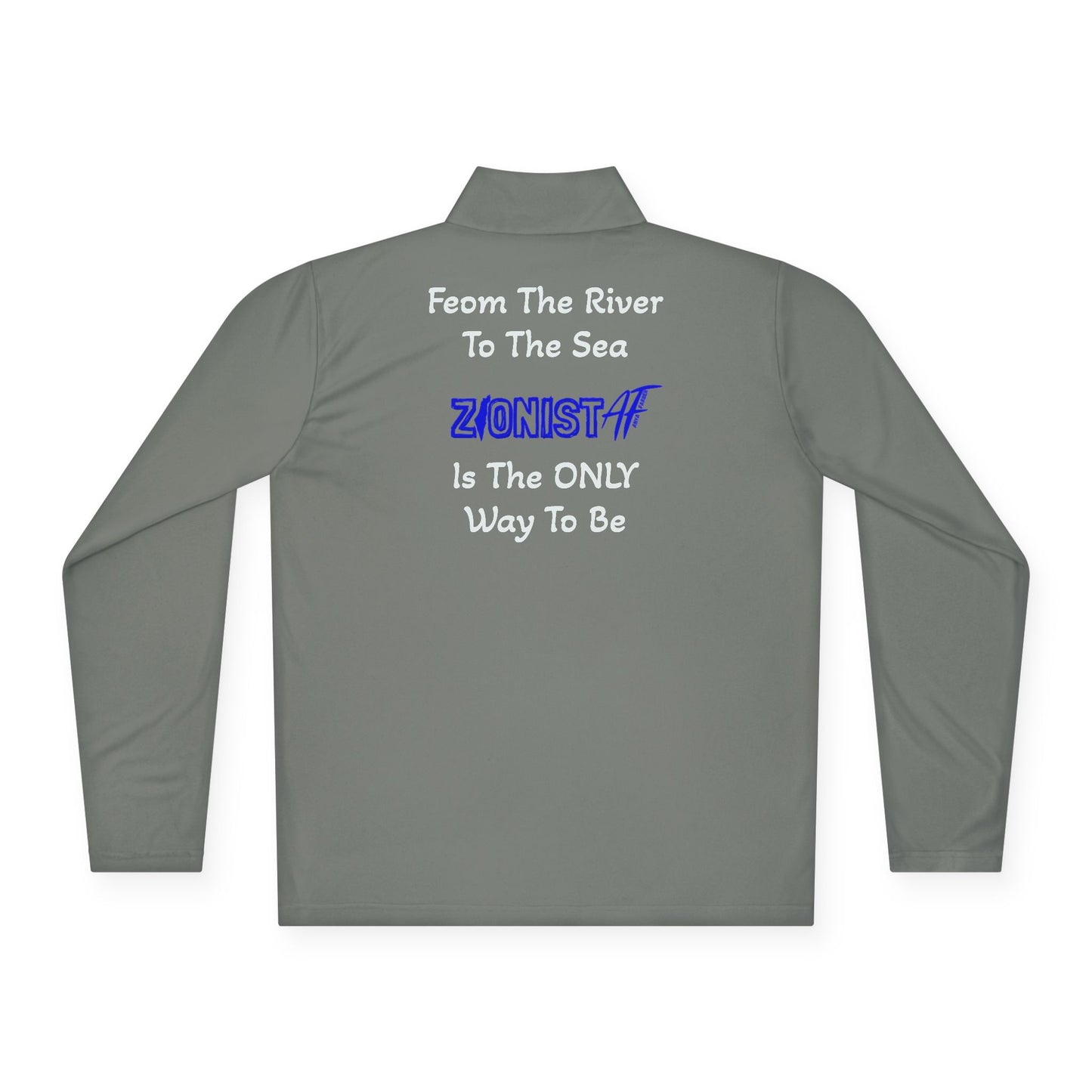 Zionist AF "From The River...Zionist AF ...ONLY way To Be" Quarter-Zip Pullover