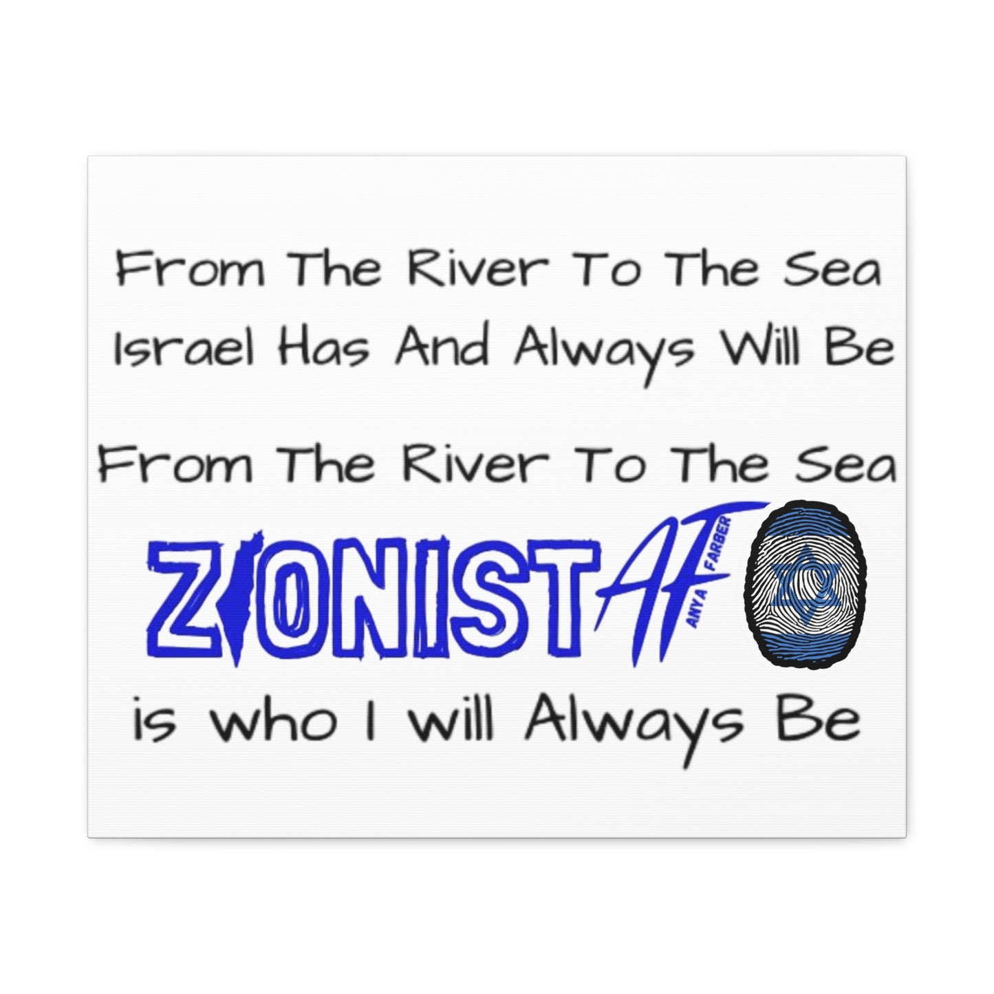 Zionist AF From The River To The Sea Israel Has And Always Will Be Canvas