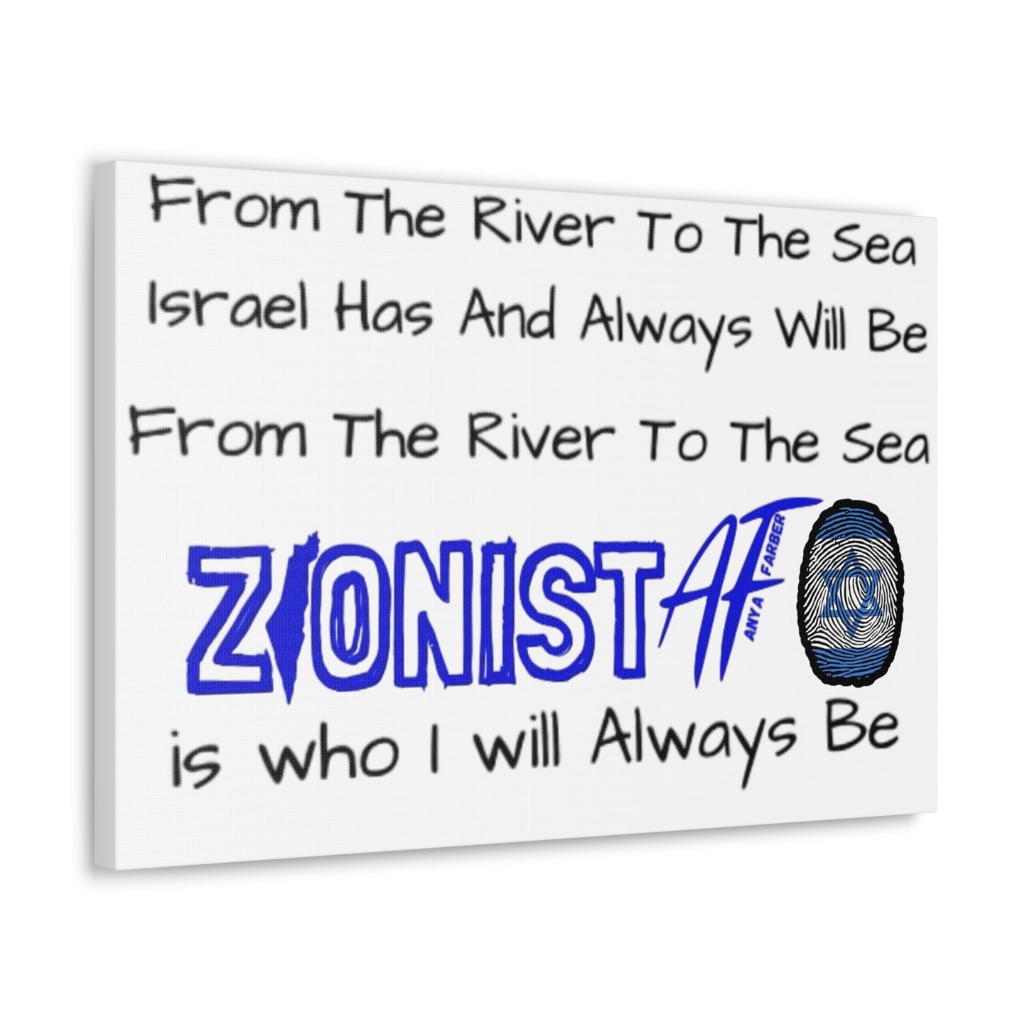 Zionist AF From The River To The Sea Israel Has And Always Will Be Canvas