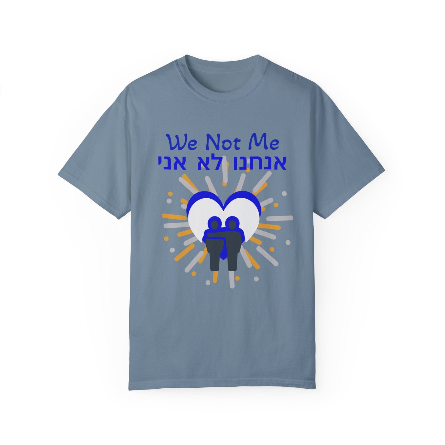 Zionist AF "We not me" Unisex Garment-Dyed T-shirt