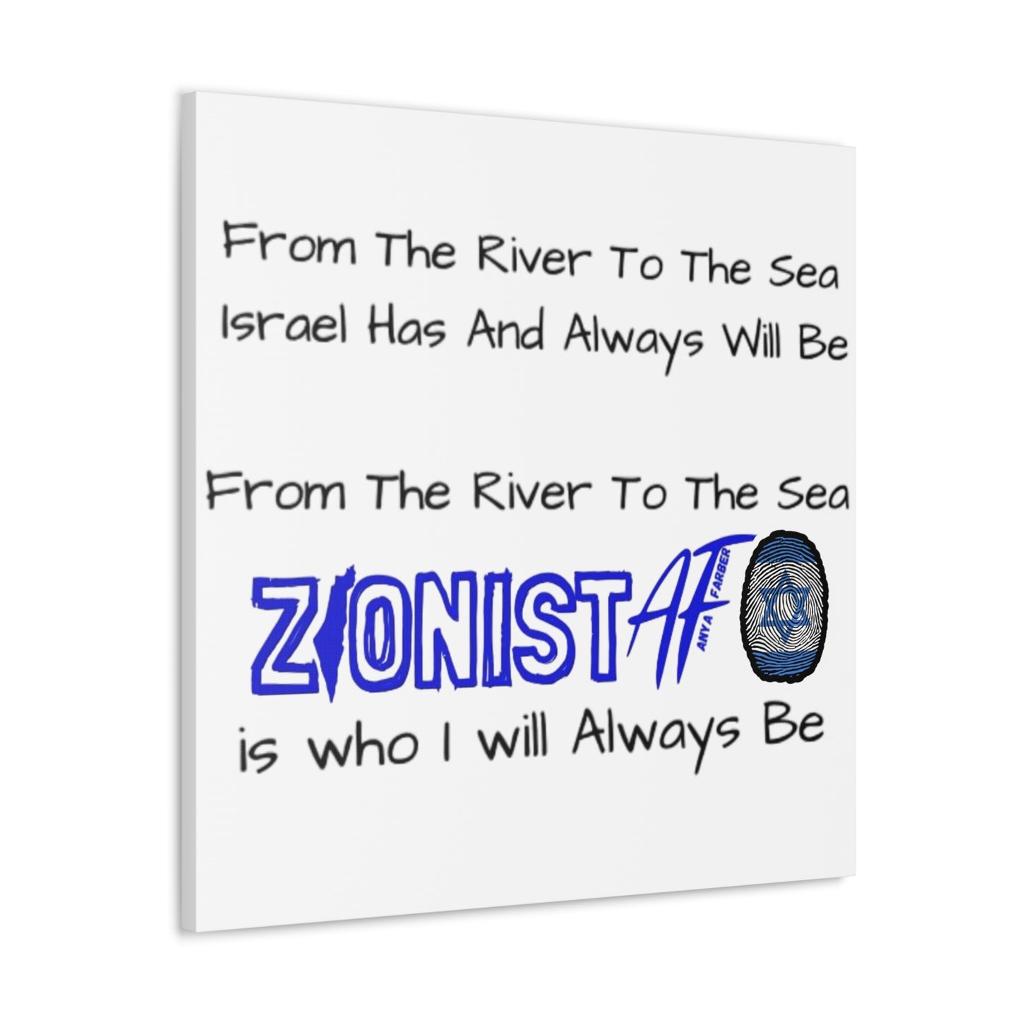 Zionist AF From The River To The Sea Israel Has And Always Will Be Canvas