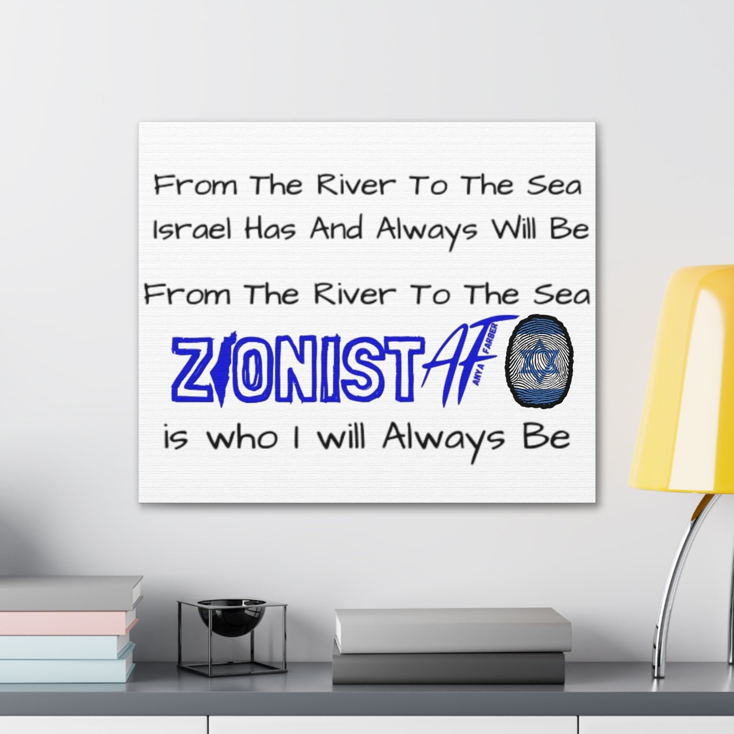 Zionist AF From The River To The Sea Israel Has And Always Will Be Canvas