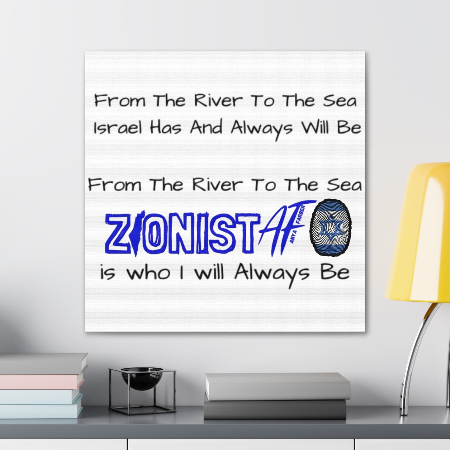 Zionist AF From The River To The Sea Israel Has And Always Will Be Canvas