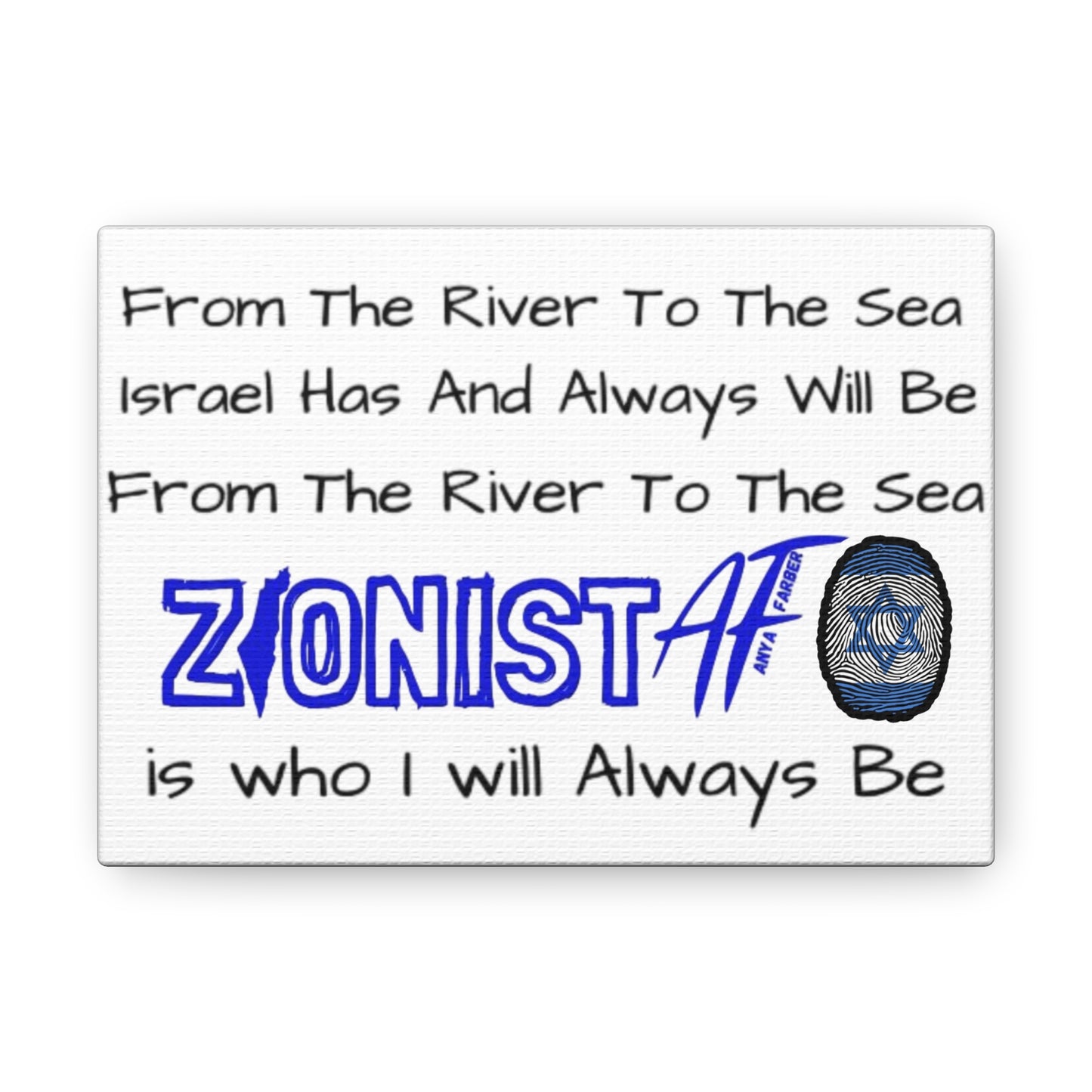 Zionist AF From The River To The Sea Israel Has And Always Will Be Canvas