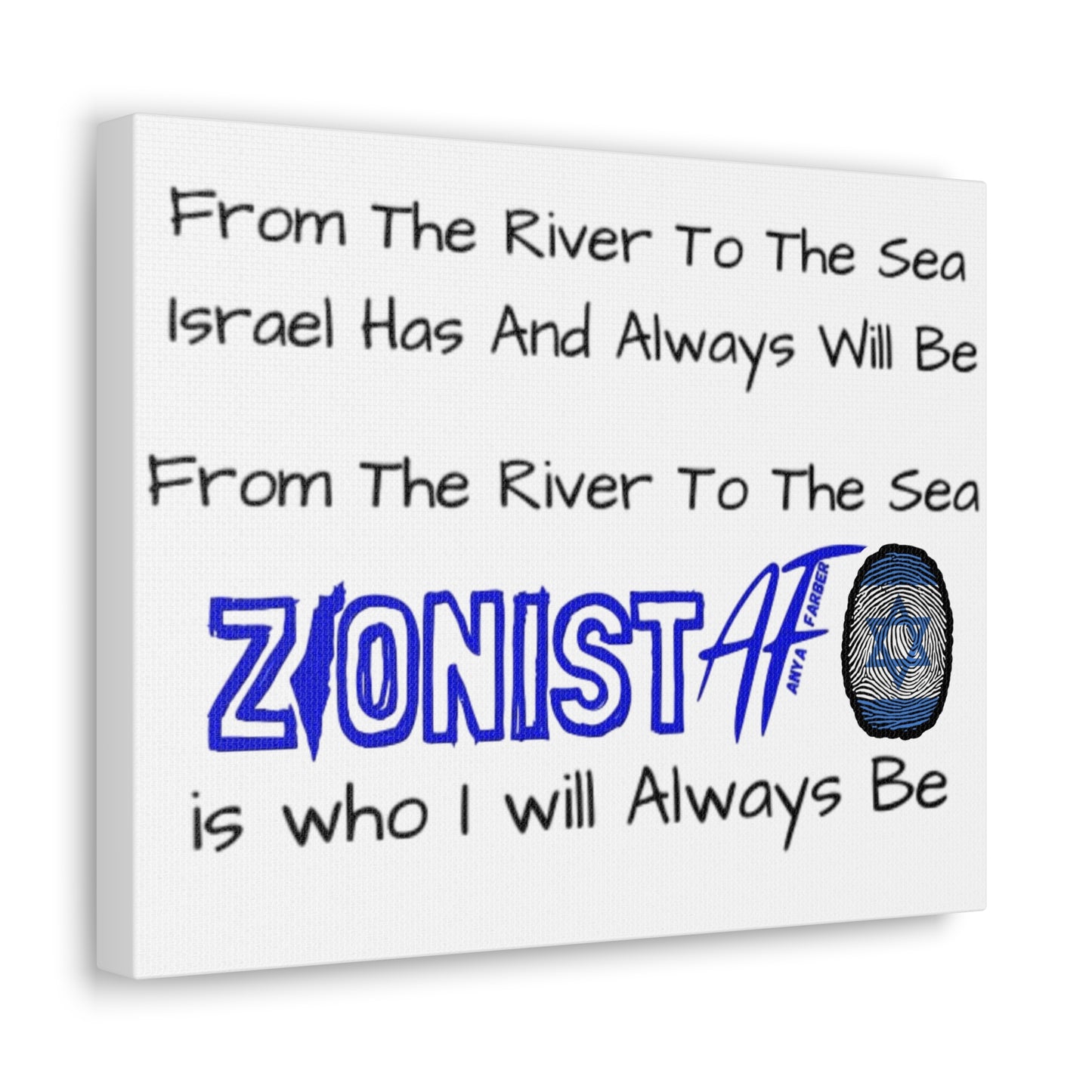 Zionist AF From The River To The Sea Israel Has And Always Will Be Canvas