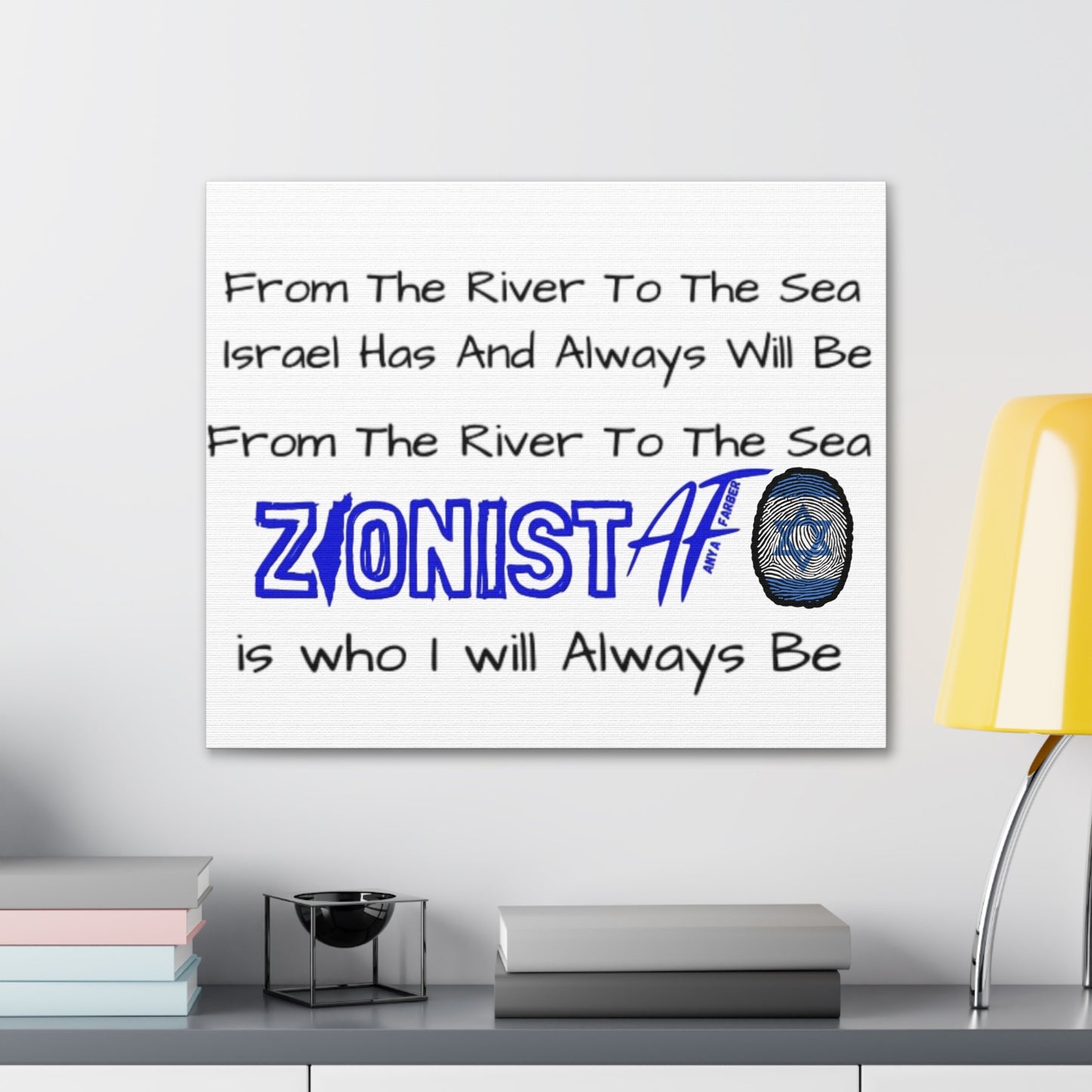 HOME DECOR Canvas Zionist AF From The River To The Sea Israel Has And Always Will Be