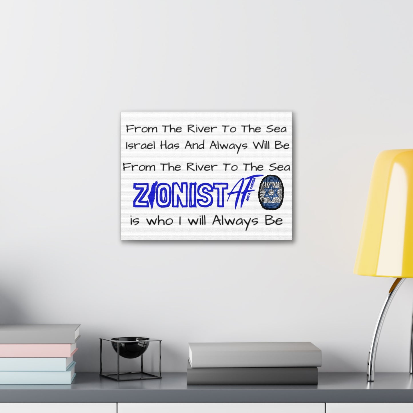 HOME DECOR Canvas Zionist AF From The River To The Sea Israel Has And Always Will Be