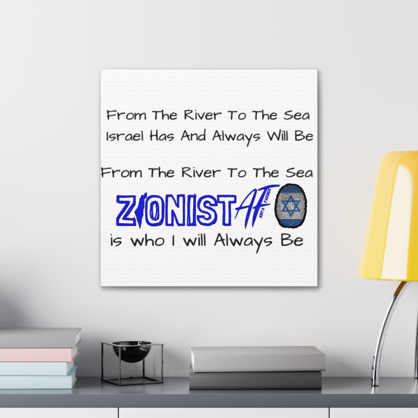 HOME DECOR Canvas Zionist AF From The River To The Sea Israel Has And Always Will Be