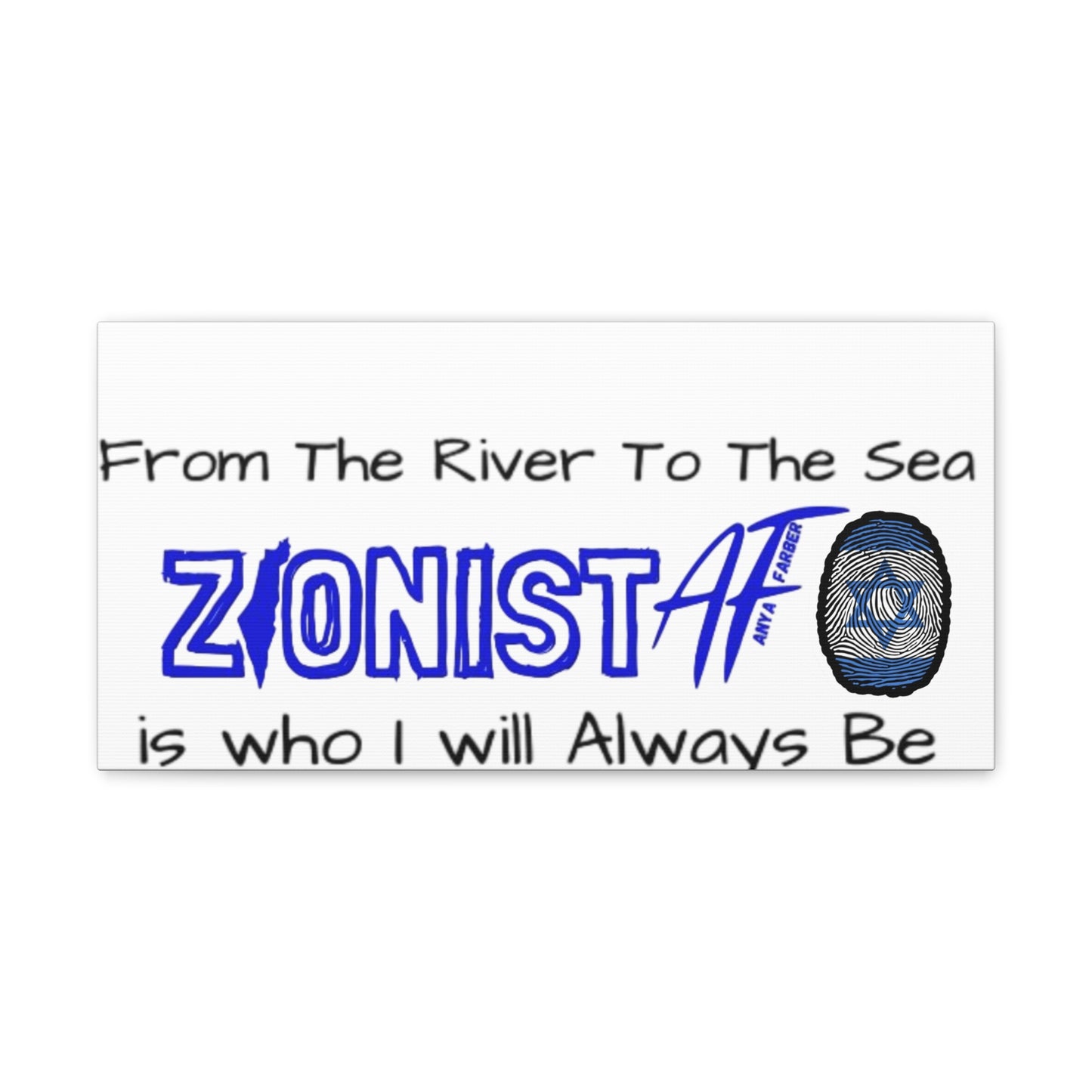 HOME DECOR Canvas Zionist AF From The River To The Sea Israel Has And Always Will Be