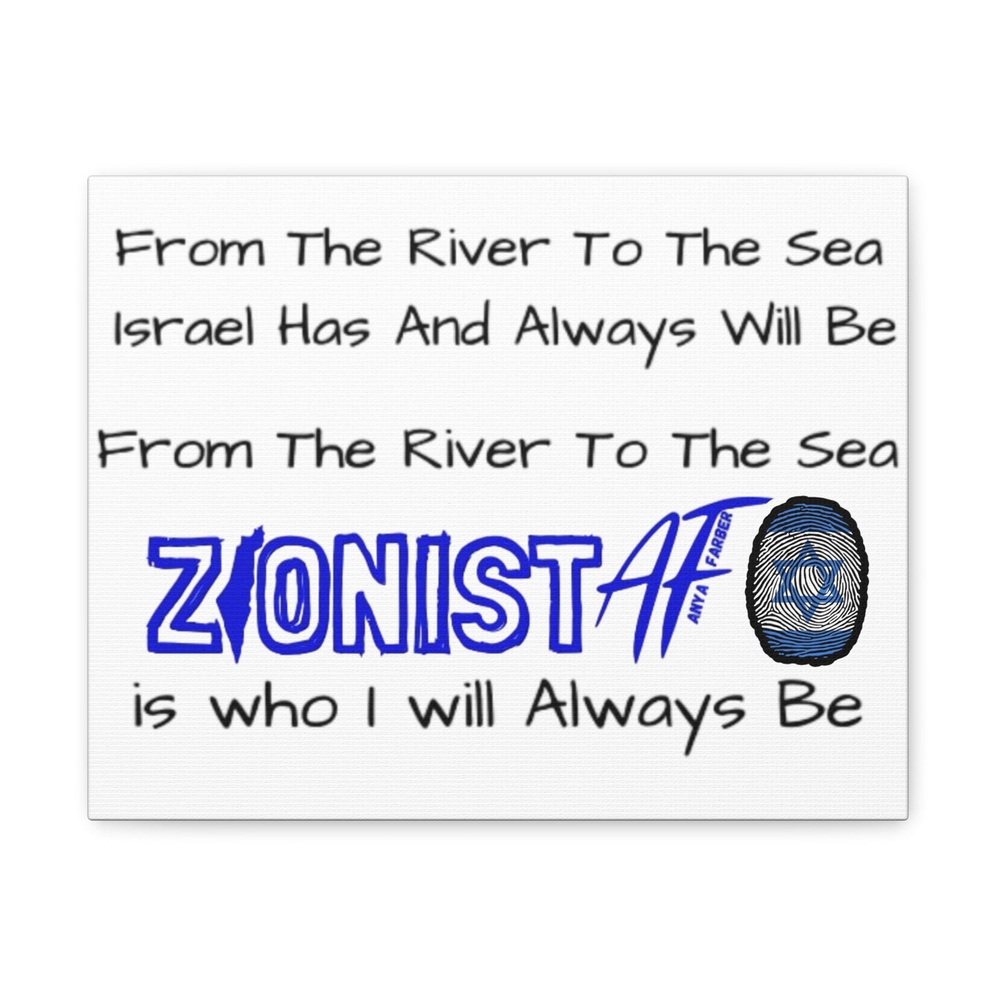 Zionist AF From The River To The Sea Israel Has And Always Will Be Canvas