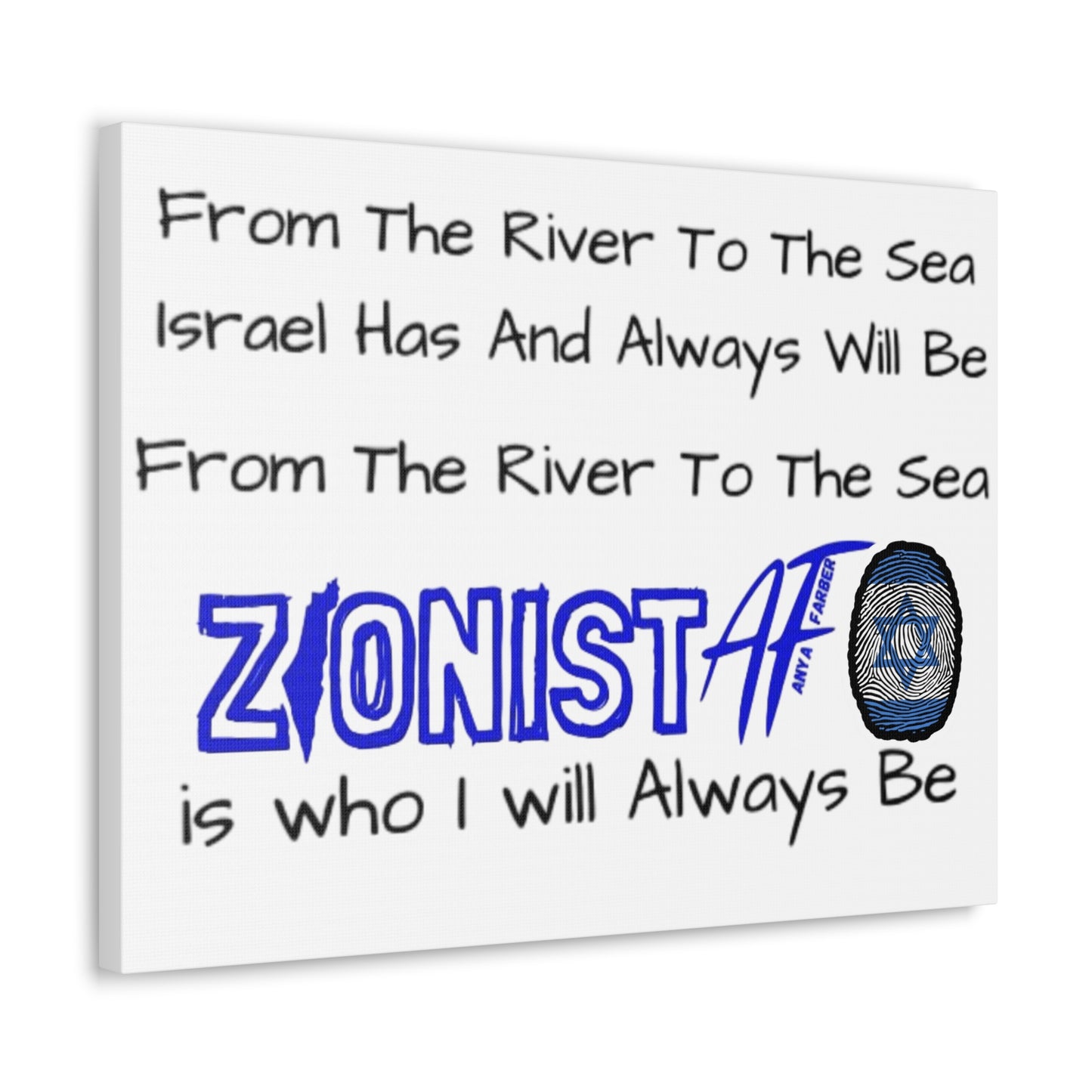 Zionist AF From The River To The Sea Israel Has And Always Will Be Canvas