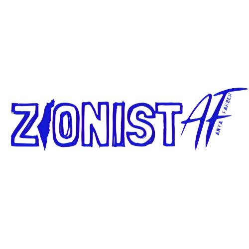 Zionist AF podcast swag to show your pride